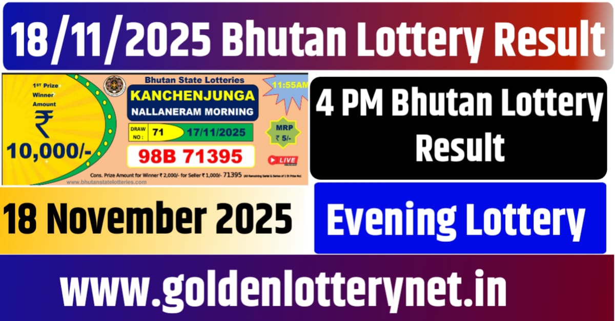 18.11.2025 4PM Bhutan Lottery Result