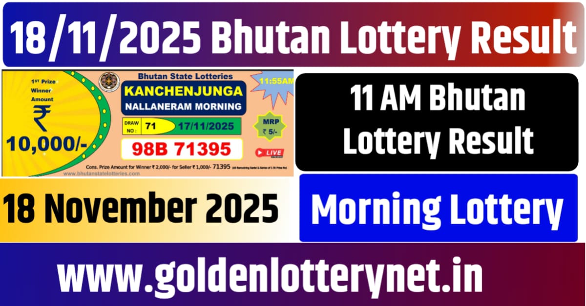18.11.2025 Bhutan Lottery Result