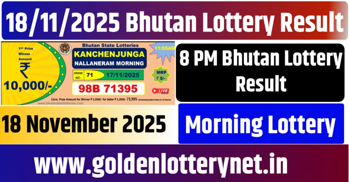 18.11.2025 Bhutan Night Lottery Result