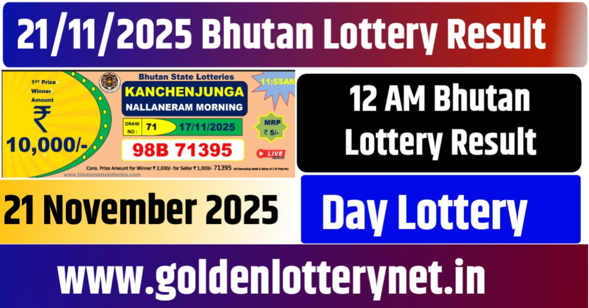 21.11.2025 Bhutan Lottery Result