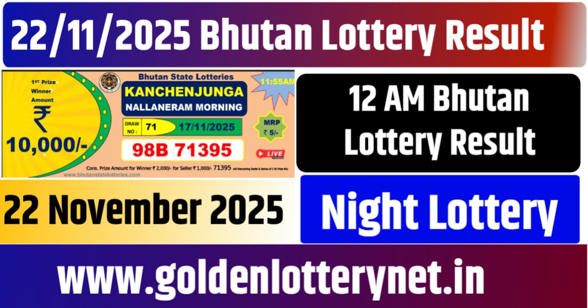 22.11.2025 Bhutan Lottery Result