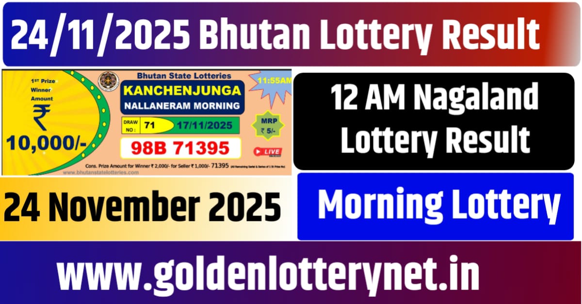 24.11.2025 Bhutan Lottery Result